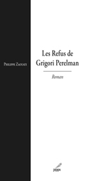 Les Refus de Grégori Perelman roman de Philippe Zaouati