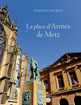 La place d'Armes de Metz, éditions Baudry & Cie